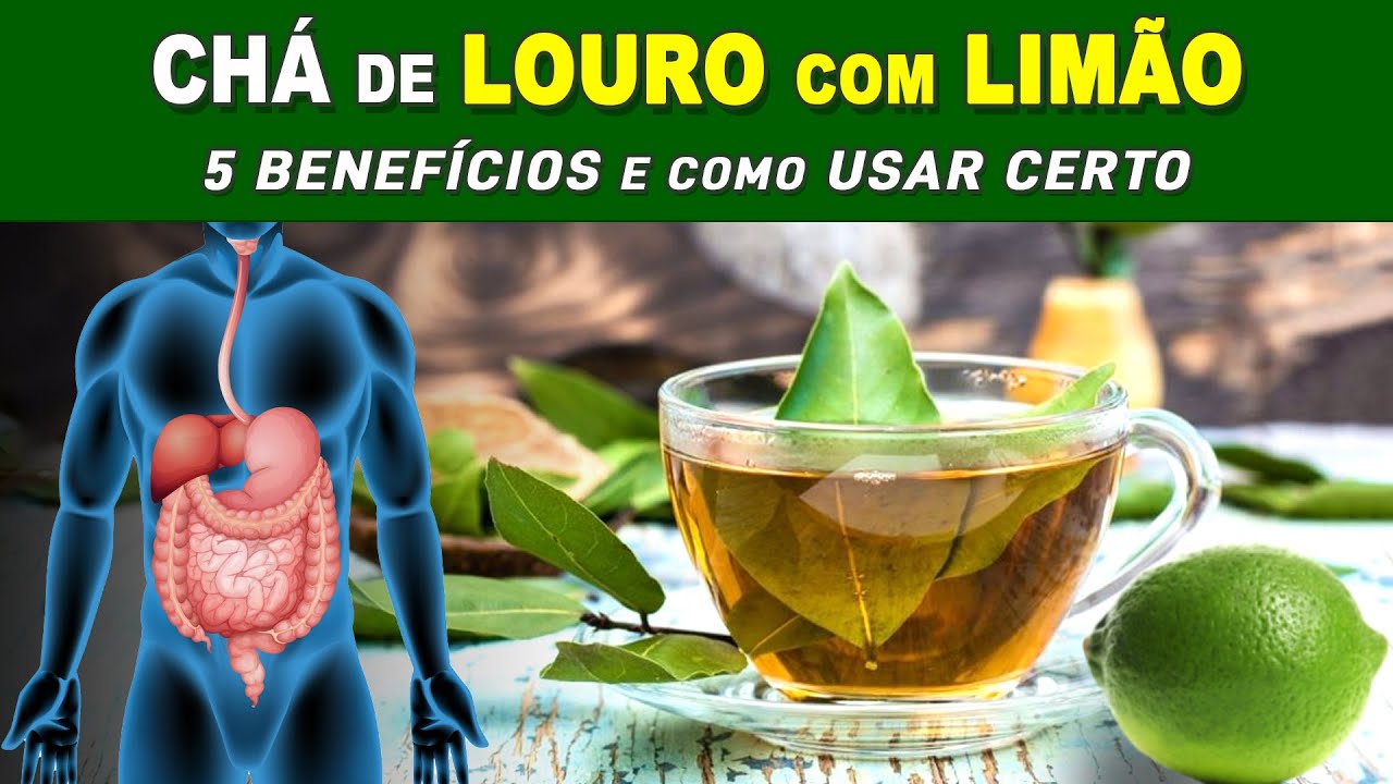 5 Benefícios do CHÁ DE LOURO com LIMÃO