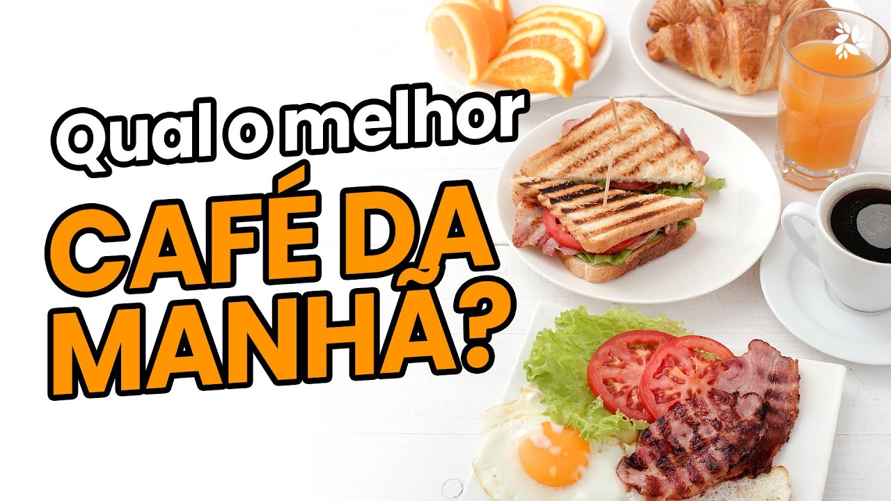 7 Melhores Alimentos para o seu café da manhã: saiba por que você não deve pular essa refeição