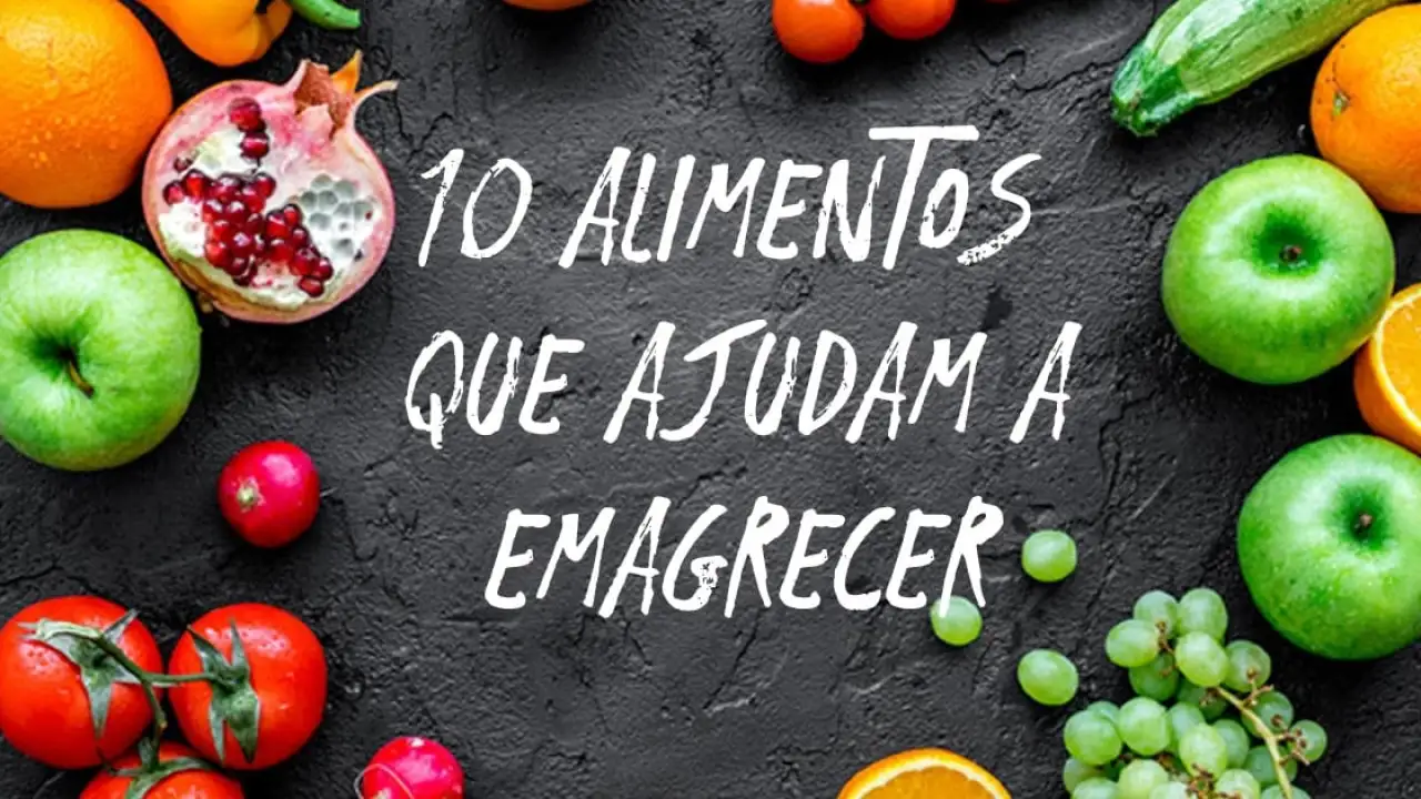 10 alimentos que ajudam a emagrecer (rápido e com saúde)