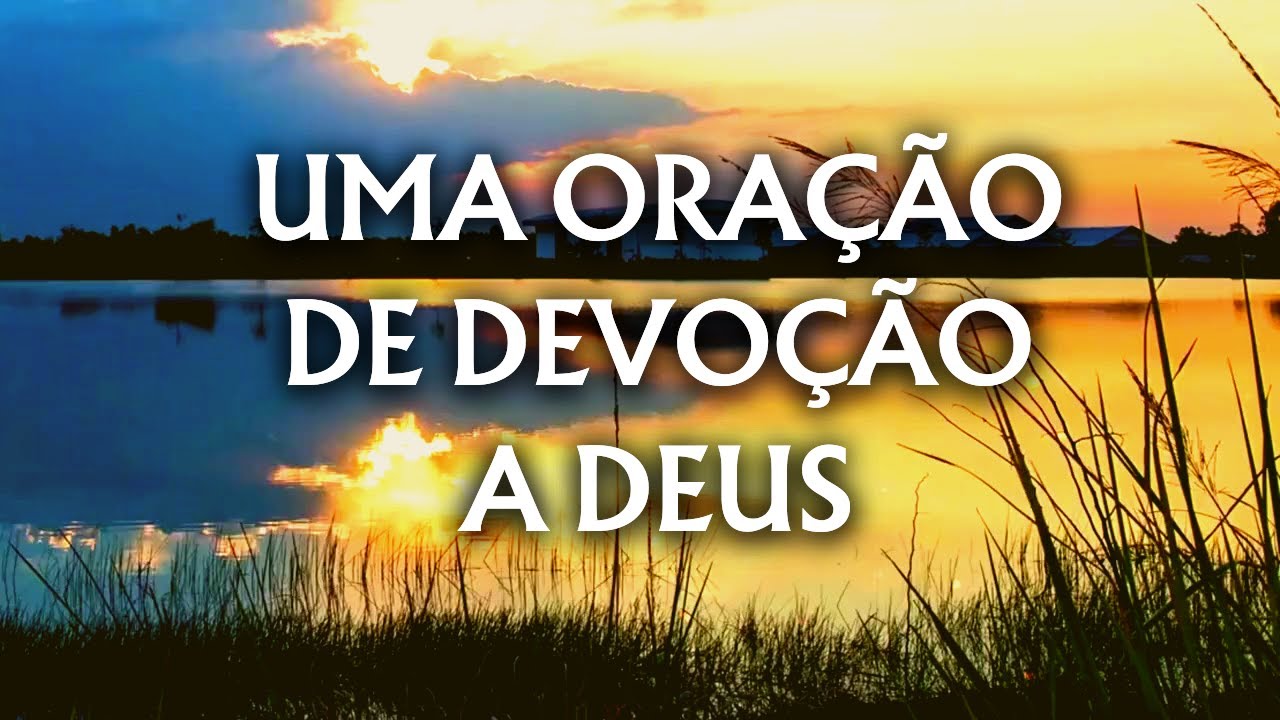 Oração a Deus: 7 orações para falar com o Senhor